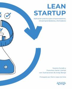 Libro, Audiolibro Lean Startup: Aplicacion Practica Para Emprendedores, Intraemprendedores Y Formadores Lean Startup: Aplicacion Practica Para Emprendedores, Intraemprendedores Y Formadores