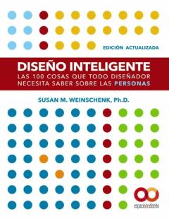 Diseño Inteligente. Edicion Actualizada. Las 100 Cosas Que Todo Diseñador Necesita Saber Sobre Las Personas (Espacio De Diseño)