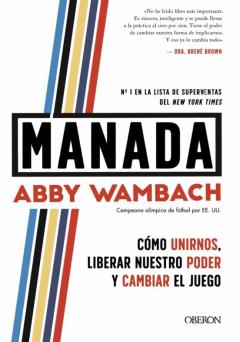 Manada: Cómo Unirnos, Liberar Nuestro Poder Y Cambiar El Juego (Libros Singulares)
