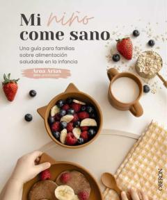 Libro, Audiolibro Mi Niño Come Sano (Libros Singulares) Mi Niño Come Sano (Libros Singulares)