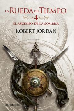 El Ascenso De La Sombra (La Rueda Del Tiempo Nº 04)
