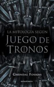 La Mitología Según Juego De Tronos