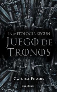 Libro, Audiolibro La Mitología Según Juego De Tronos La Mitología Según Juego De Tronos