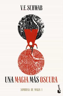 Una Magia Más Oscura (Trilogía Sombras De Magia 1)