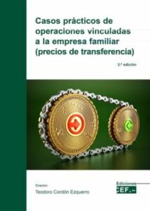Casos Prácticos De Operaciones Vinculadas A La Empresa Familiar (Precios De Transferencia)