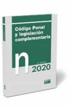 Codigo Penal Y Legislacion Complementaria. Normativa 2020