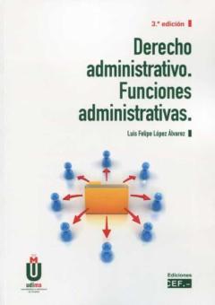 Derecho Administrativo. Funciones Administrativas