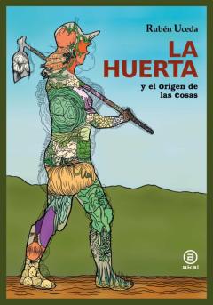 La Huerta Y El Origen De Las Cosas