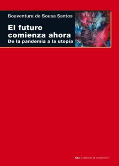 Libro, Audiolibro El Futuro Comienza Ahora: De La Pandemia A La Utopia El Futuro Comienza Ahora: De La Pandemia A La Utopia