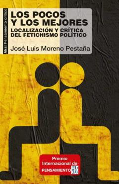 Los Pocos Y Los Mejores: Localizacion Y Critica Del Fetichismo Politico