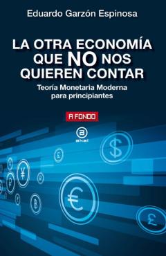 La Otra Economía Que No Nos Quieren Contar