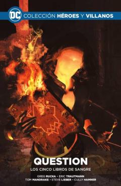 Coleccion Heroes Y Villanos Nº 18: Question: Los Cinco Libros De Sangre