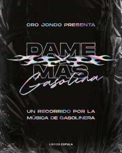 Dame Mas Gasolina: Un Recorrido Por La Música De Gasolinera
