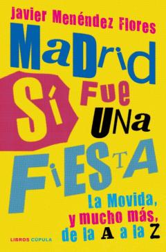 Libro, Audiolibro Madrid Sí Fue Una Fiesta Madrid Sí Fue Una Fiesta