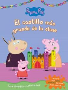 El Castillo Mas Grande De La Clase (Peppa Pig: Actividades)