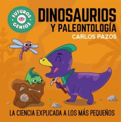 Libro, Audiolibro Dinosaurios Y Paleontología (Futuros Genios 7) Dinosaurios Y Paleontología (Futuros Genios 7)
