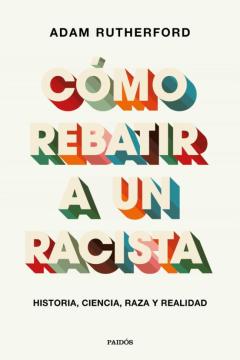 Libro, Audiolibro Cómo Rebatir A Un Racista Cómo Rebatir A Un Racista