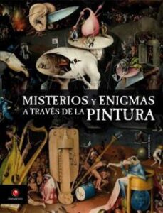 Misterios Y Enigmas A Traves De La Pintura