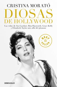 Libro, Audiolibro Diosas De Hollywood: Las Vidas De Ava Gardner, Grace Kelly, Rita Hayworth Y Elizabeth Taylor Mas Alla Del Glamour Diosas De Hollywood: Las Vidas De Ava Gardner, Grace Kelly, Rita Hayworth Y Elizabeth Taylor Mas Alla Del Glamour