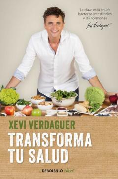 Libro, Audiolibro Transforma Tu Salud. La Clave Está En Las Bacterias Intestinales Y Las Hormonas Transforma Tu Salud. La Clave Está En Las Bacterias Intestinales Y Las Hormonas