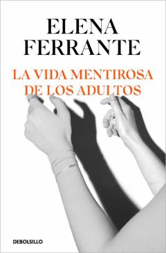 Libro, Audiolibro La Vida Mentirosa De Los Adultos La Vida Mentirosa De Los Adultos