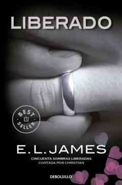 Liberado (&Quot;Cincuenta Sombras&Quot; Contada Por Christian Grey 3)