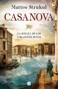 Casanova. La Sonata De Los Corazones Rotos