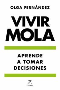Vivir Mola. Aprende A Tomar Decisiones
