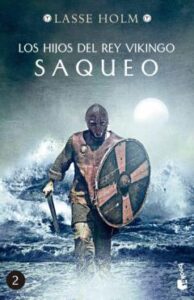 Los Hijos Del Rey Vikingo: Saqueo