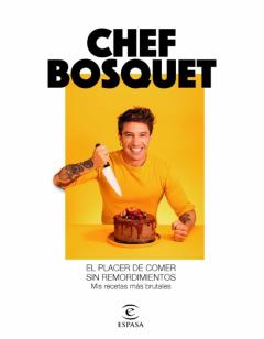 Libro, Audiolibro El Placer De Comer Sin Remordimientos: Mis Recetas Mas Brutales El Placer De Comer Sin Remordimientos: Mis Recetas Mas Brutales