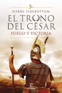 Fuego Y Victoria (Serie El Trono Del César 3)