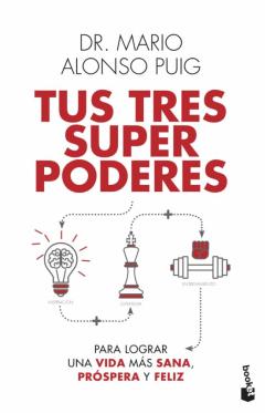 Libro, Audiolibro Tus Tres Superpoderes Para Lograr Una Vida Más Sana, Próspera Y Feliz Tus Tres Superpoderes Para Lograr Una Vida Más Sana, Próspera Y Feliz