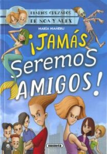 Diarios Cruzados 1 :¡Jamas Seremos Amigos!