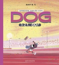 Aprende Ingles Con Dog: 3, 2, 1 Go!