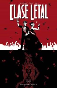 Clase Letal. 8. No Vuelvas Nunca