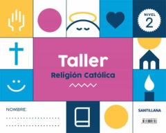 Nivel 2 Taller Religion Catolica 4 Años (Ed 2021)