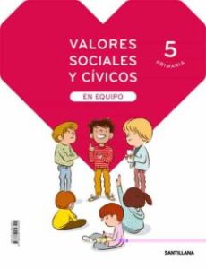 Valores Sociales Y Civicos 5º Primaria En Equipo
