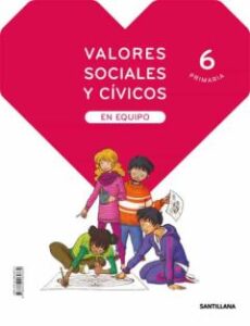 Valores Sociales Y Civicos 6º Primaria En Equipo