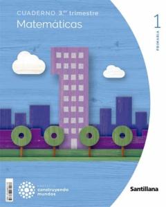 Matematicas 1º Educacion Primaria Cuaderno 3 Construyendo Mundos Cast Ed 2022