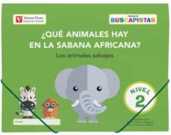 Buscapistas. Nivel 2. ¿Qué Animales Hay En La Sabana Africana? In Infantil 4 Años Ed 2020 Mec