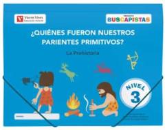Buscapistas. Nivel 3. ¿Quienes Fueron Nuestros Parientes Primitiv Os Infantil 5 Años Ed 2020 Mec