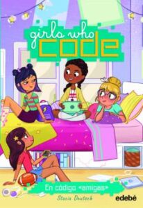 Girls Who Code 1 :En Codigo &Quot;Amigas&Quot;