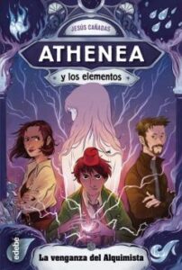Athenea Y Los Elementos 5:La Venganza Del Alquimista