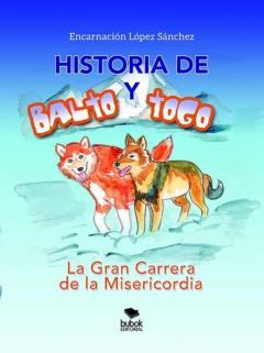 Libro, Audiolibro Historia De Balto Y Togo. La Gran Carrera De La Misericordia Historia De Balto Y Togo. La Gran Carrera De La Misericordia