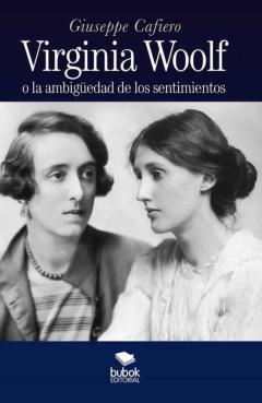 Libro, Audiolibro Virginia Woolf O La Ambigüedad De Los Sentimientos Virginia Woolf O La Ambigüedad De Los Sentimientos