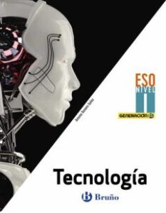 Generación B Tecnología Eso Nivel I (1º, 2º Eso) Aragón / Asturias / Canarias / Cantabria / Castilla Y León /     Castilla-La Mancha / Ceuta / Comunidad Valenciana / Extremadura /Galic