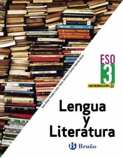 Generación B Lengua Y Literatura 3º Eso Aragón / Asturias / Canarias / Cantabria / Castilla Y León / Castilla-La Mancha / Catalunya / Ceuta / Comunidad Valenciana / Extre