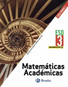 Generación B Matemáticas Académicas 3º Eso (3 Volúmenes) Aragón / Asturias / Canarias / Cantabria / Castilla Y León /     Castilla-La Mancha / Ceuta / Comunidad Valenciana / Extremadura /Galic