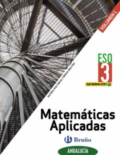 Libro, Audiolibro Generación B Matemáticas Aplicadas 3 Eso (3 Volúmenes) (Andalucía) Generación B Matemáticas Aplicadas 3 Eso (3 Volúmenes) (Andalucía)