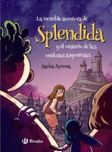 La Increíble Aventura De Spléndida Y El Misterio De Las Verduras Asquerosas